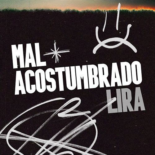 Mal Acostumbrado Lira