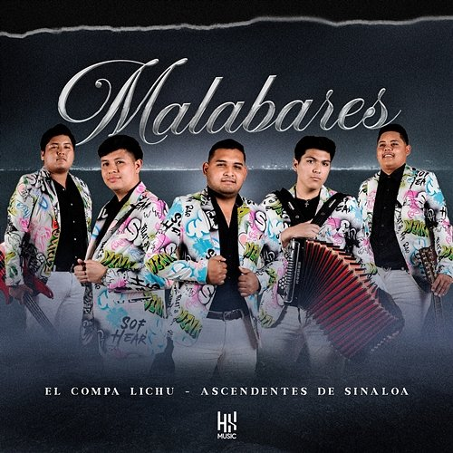 Malabares El Compa Lichu, Ascendentes de Sinaloa
