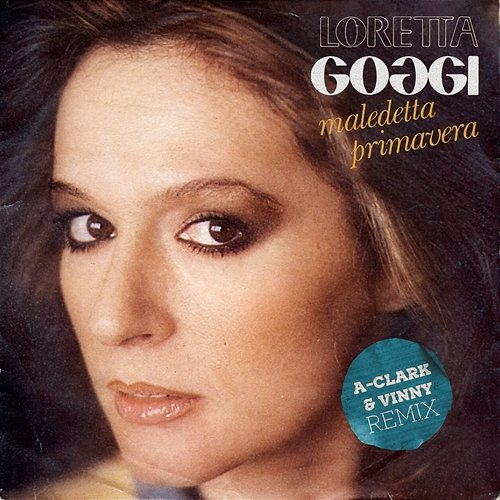 Maledetta Primavera Loretta Goggi