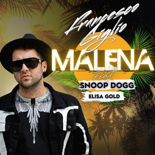 Malena Francesco Giglio feat. Snoop Dogg, Elisa Gold