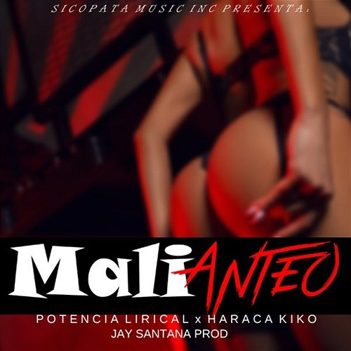 Malianteo Potencia Lirical, Haraca Kiko & jay santana prod