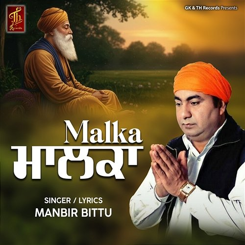MALKA Manbir Bittu & TH Records
