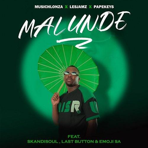 Malunde MusicHlonza, PapeKeys, LesJamz RSA, Skandisoul, Last Button, Emoji SA