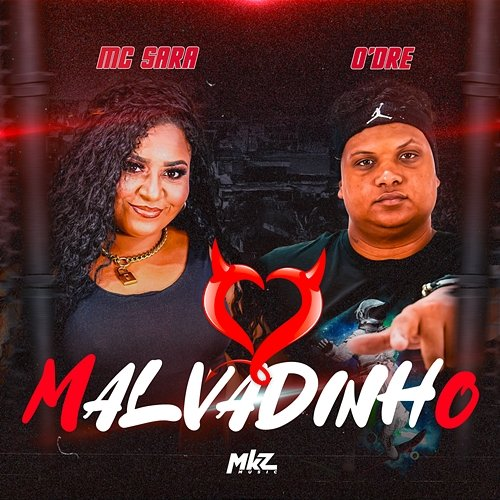 Malvadinho O'dre, Mc Sara, Djay LP