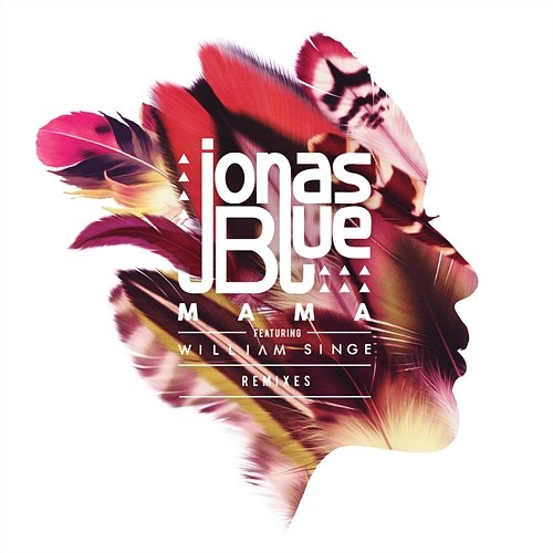 Mama Jonas Blue feat. William Singe
