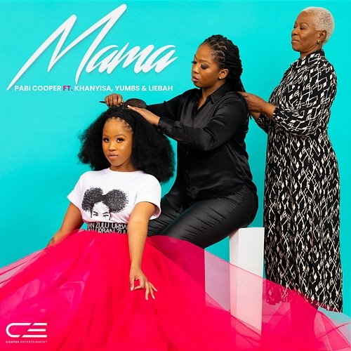 MAMA Pabi Cooper feat. Khanyisa, Liebah, Yumbs