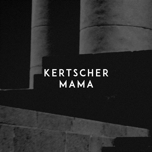 Mama KERTSCHER