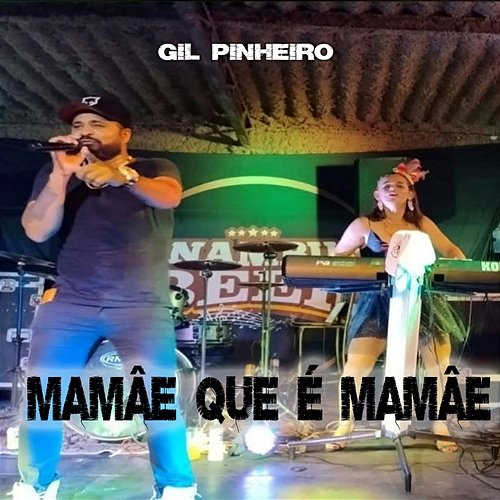 Mamãe Que é Mamãe Gil Pinheiro