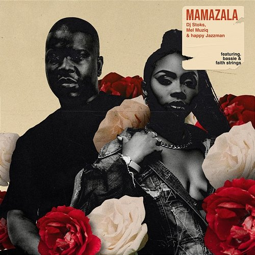 MAMAZALA Happy Jazzman feat. Bassie, Mel Muziq, Faith Strings, DJ Stoks