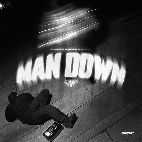 MAN DOWN B4YAN, ALECO, Rap La Rue feat. Dago315