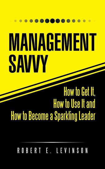 Management Savvy Levinson Robert E.