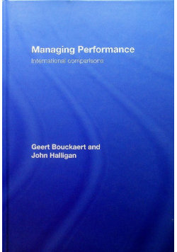 Managing performance Bouckaert Geert, Halligan John