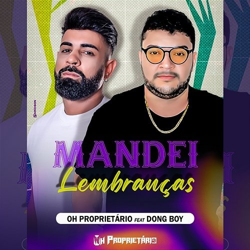 Mandei Lembranças Oh Proprietário feat. Dong Boy