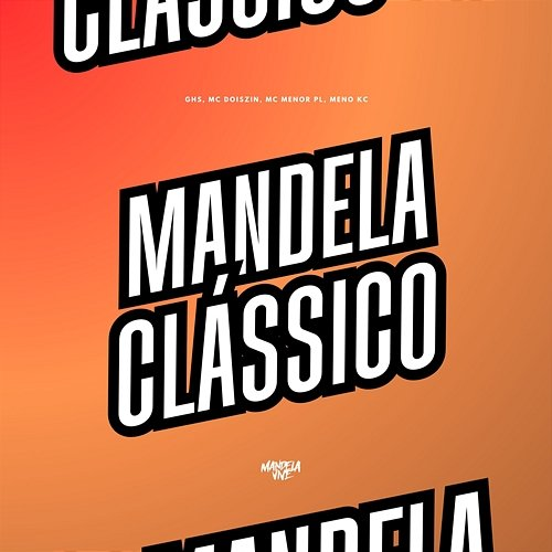 Mandela Clássico GHS, Mc DoisZin, MC Menor PL & MENO KC