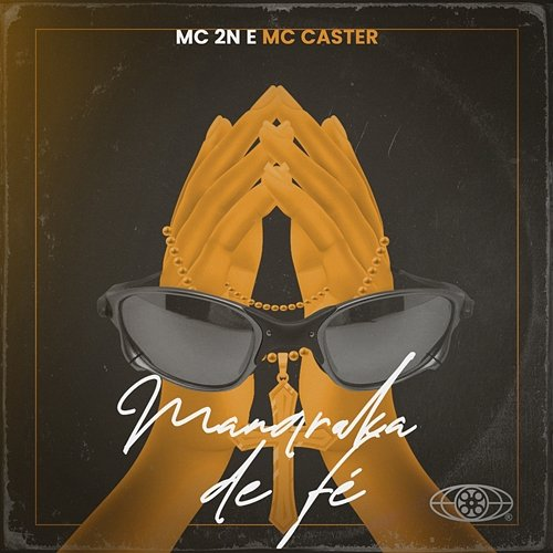 Mandraka da Fé MC 2N e MC Caster