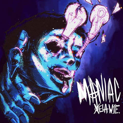 Maniac Xela Wie