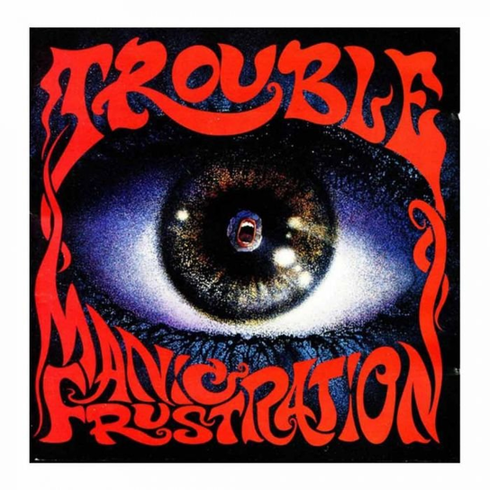 Manic Frustration Trouble