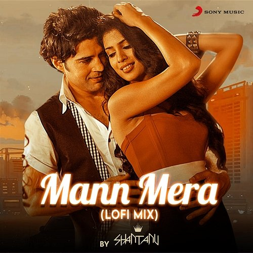 Mann Mera Gajendra Verma, SHANTANU MUSIC