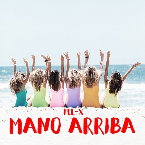 Mano Arriba Fel - X, Steve Jor_El