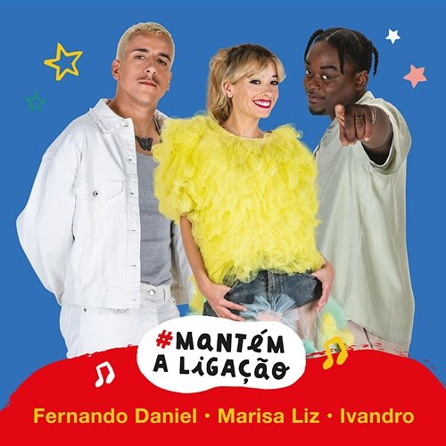 Mantém A Ligação Fernando Daniel, Marisa Liz, Ivandro