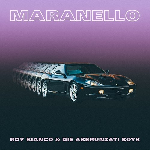 Maranello Roy Bianco & Die Abbrunzati Boys