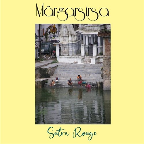 Mārgasirsa Sutra Rouge