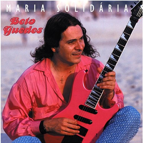 Maria Solidaria Beto Guedes