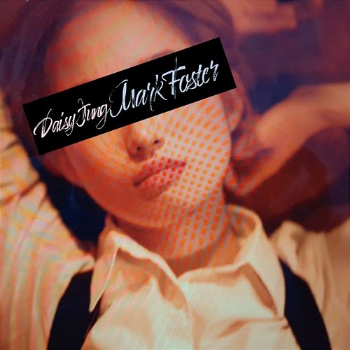 Mark Foster Daisy Jung