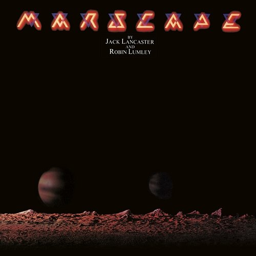Marscape Jack Lancaster & Robin Lumley
