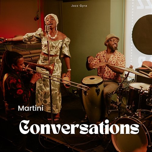 Martini Conversations Jazz Gyra