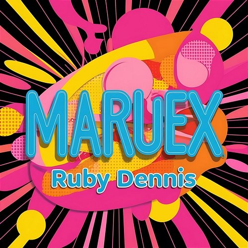 Maruex Ruby Dennis
