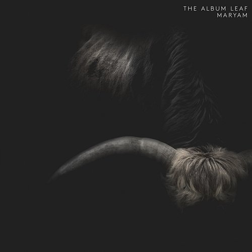 Maryam The Album Leaf
