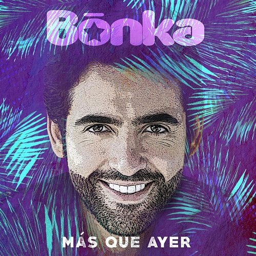 Más Que Ayer Bonka