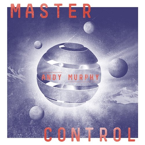 Master Control Andy Murphy