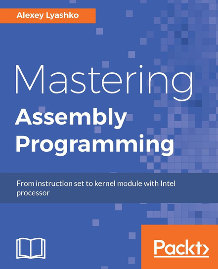 Mastering Assembly Programming - ebook epub Alexey Lyashko