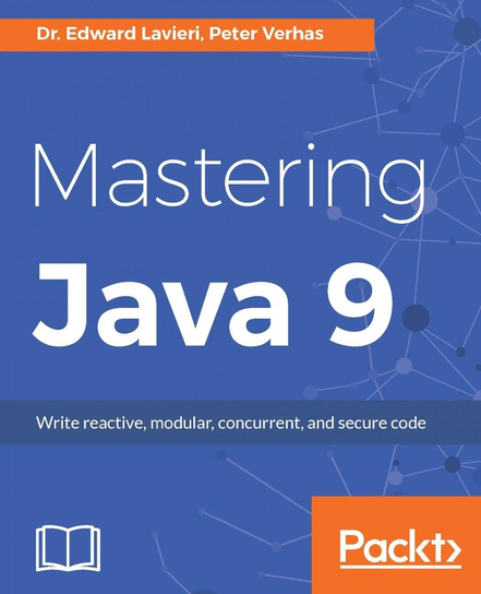 Mastering Java 9 - ebook epub Peter Verhas, Lavieri Edward