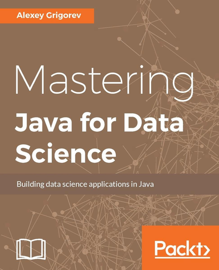 Mastering Java for Data Science - ebook epub Alexey Grigorev