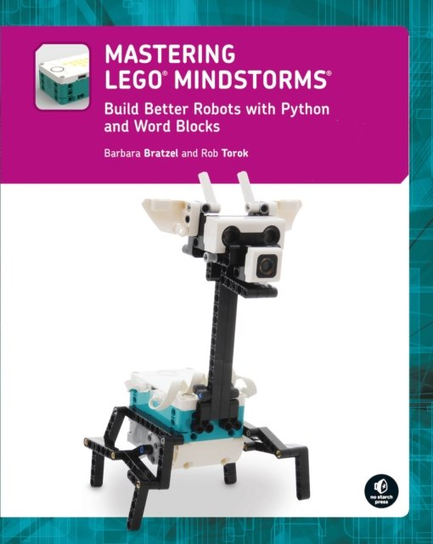 Mastering Lego (r) Mindstorms: Build Better Robots with Python and Word Blocks No Starch Press,US