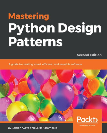 Mastering Python Design Patterns. - ebook epub Kamon Ayeva, Sakis Kasampalis