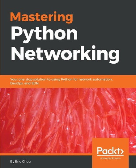 Mastering Python Networking Eric Chou