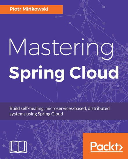 Mastering Spring Cloud - ebook epub Piotr Mińkowski