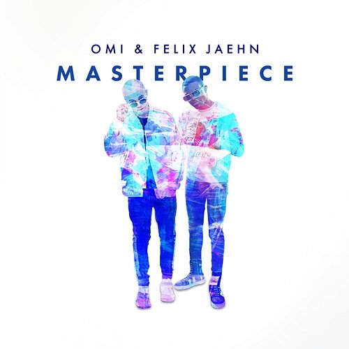 Masterpiece Omi, Felix Jaehn