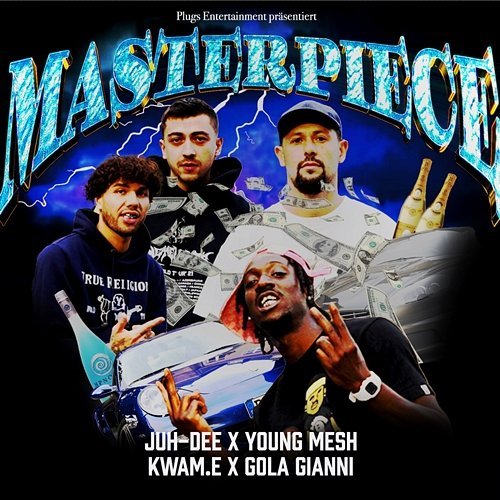 Masterpiece Kwam.E, Gola Gianni, Young Mesh, Juh-Dee