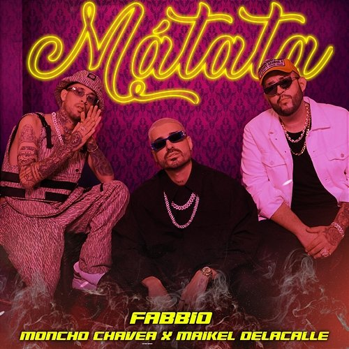 MÁTATA Fabbio, Maikel Delacalle, Moncho Chavea