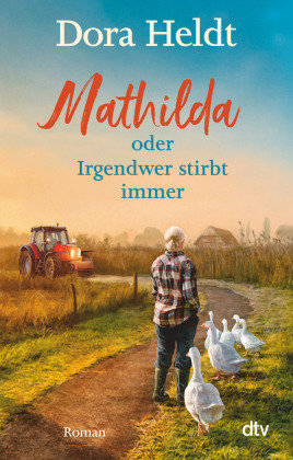 Mathilda oder Irgendwer stirbt immer Dtv