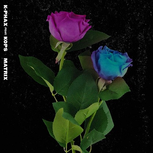 Matrix K-phax feat. KOPS