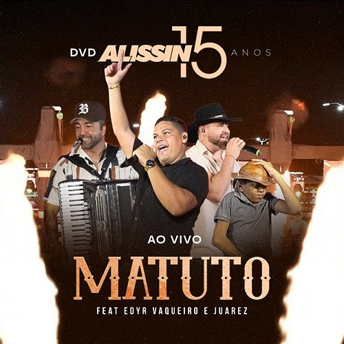 Matuto Alissin Vieira, Juarez, Edyr Vaqueiro