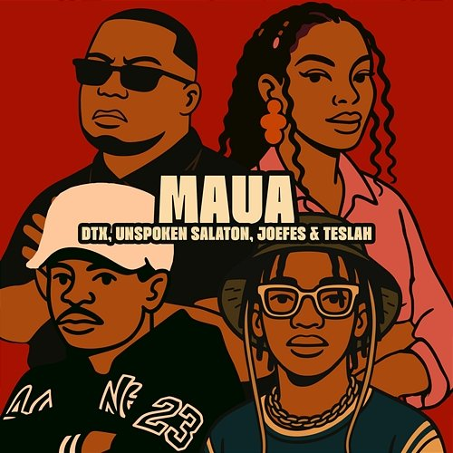 Maua DTX, Joefes, Teslah, Unspoken Salaton
