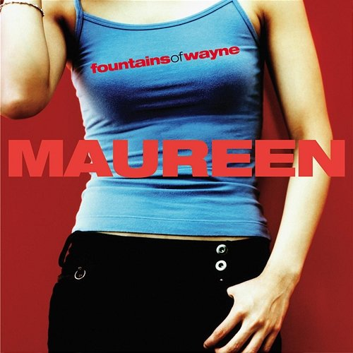 Maureen Fountains Of Wayne