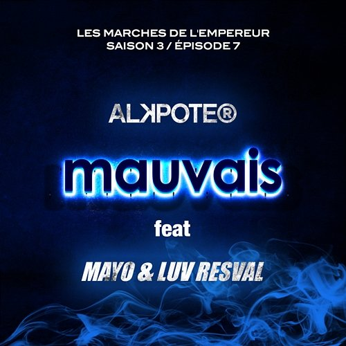 Mauvais Alkpote, Mayo, Luv Resval